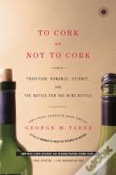 To Cork Or Not To Cork