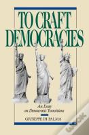 To Craft Democracies
