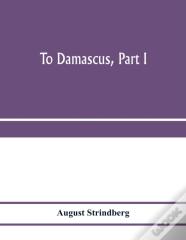 To Damascus, Part I