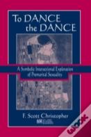 To Dance The Dance