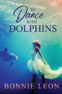 To Dance With Dolphins - Preview