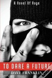 Capa do artigo To Dare A Future: A Novel Of Rage