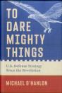 To Dare Mighty Things - Preview