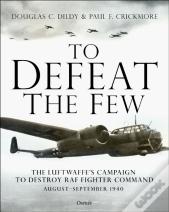 To Defeat The Few