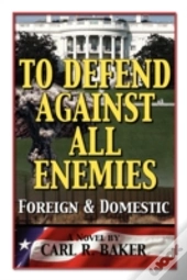 To Defend Against All Enemies