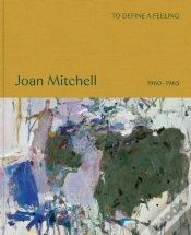 Capa do artigo To Define A Feeling: Joan Mitchell