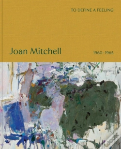 Capa do artigo To Define A Feeling: Joan Mitchell