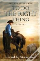 To Do The Right Thing