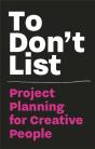 To Don'T List: Project Planning For Creative People - Preview