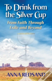 To Drink From The Silver Cup