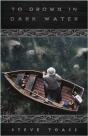 To Drown In Dark Water - Preview