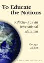 To Educate The Nations: Reflections On An International Education - Preview