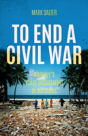 To End A Civil War - Preview