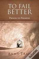 To Fail Better