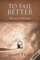 To Fail Better