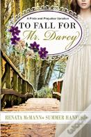 To Fall For Mr. Darcy