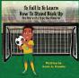 To Fall Is To Learn How To Stand Back Up - Preview