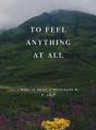 To Feel Anything At All - Preview