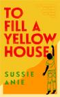 To Fill A Yellow House - Preview