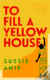 To Fill A Yellow House