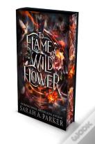 To Flame A Wild Flower