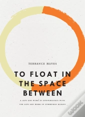 To Float In The Space Between