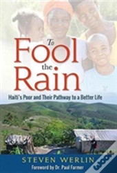 To Fool The Rain