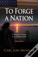 To Forge A Nation