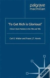 To Get Rich Is Glorious!