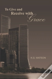To Give And Receive With Grace