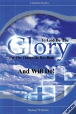 Capa do artigo To God Be The Glory For The Things He Has Done And Will Do!