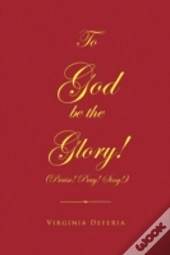 To God Be The Glory