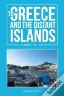 To Greece And The Distant Islands