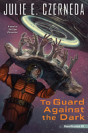 To Guard Against The Dark - Preview