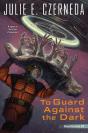 To Guard Against The Dark - Preview