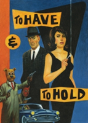 To Have And To Hold - Preview