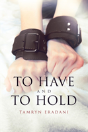 To Have And To Hold - Preview