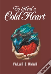 To Heal A Cold Heart