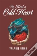 To Heal A Cold Heart