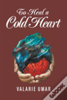 To Heal A Cold Heart