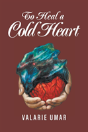 To Heal A Cold Heart - Preview