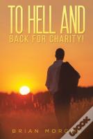 To Hell And Back For Charity!