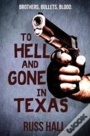 To Hell And Gone In Texas