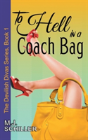 To Hell In A Coach Bag (The Devilish Divas Series, Book 1) - Preview