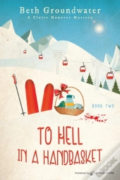 To Hell In A Handbasket