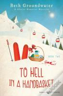 To Hell In A Handbasket
