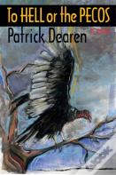 To Hell Or The Pecos, A Novel