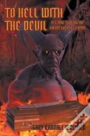 To Hell With The Devil