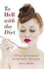To Hell With The Diet - Preview