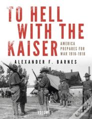 To Hell With The Kaiser, Vol. I